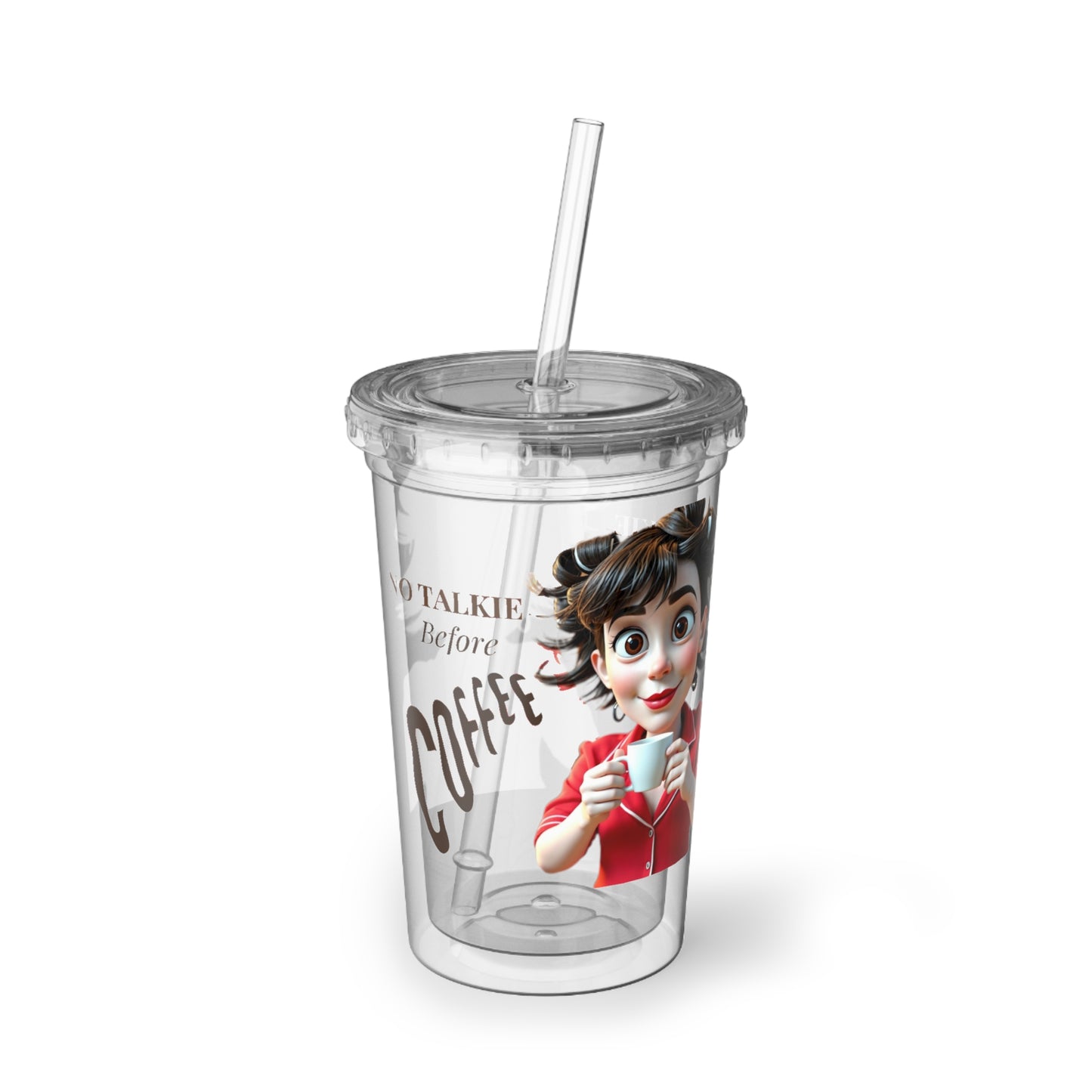 Acrylic Cup - Funny Grumpy Before Coffee No Talkie Iced Coffee